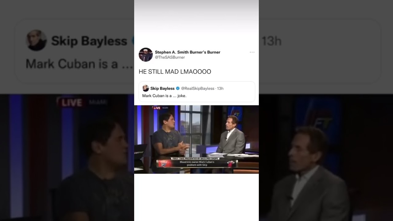 Bro is still mad 😭😭 #markcuban #skipbayless #nbamemes