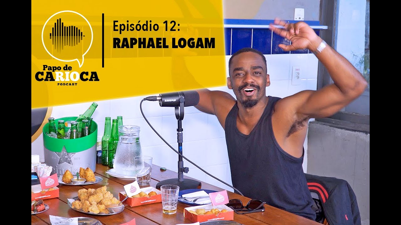 Podcast PAPO DE CARIOCA - EPISÓDIO 12: RAPHAEL LOGAM