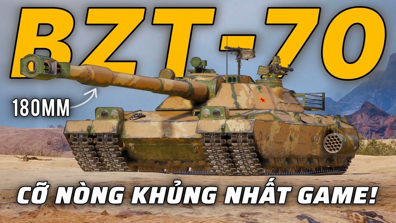 BZT-70: Tăng hạng nặng cỡ nòng khủng nhất World of Tanks!