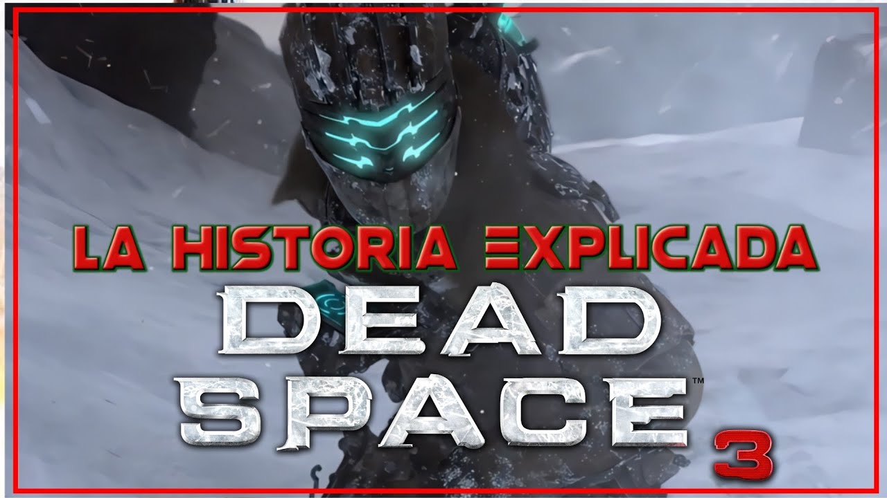 DEAD SPACE 3 | la historia explicada (de verdad era tan malo)