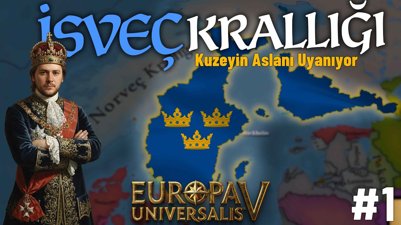 KUZEYİN ASLANI UYANIYOR! |  EU5 | İSVEÇ KRALLIĞI #1