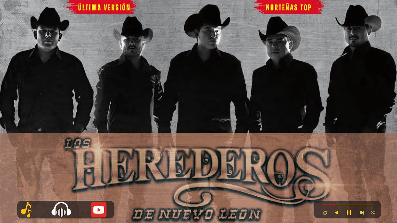 Éxitos de Los Herederos de Nuevo León 2025 🎶 Norteñas y Románticas