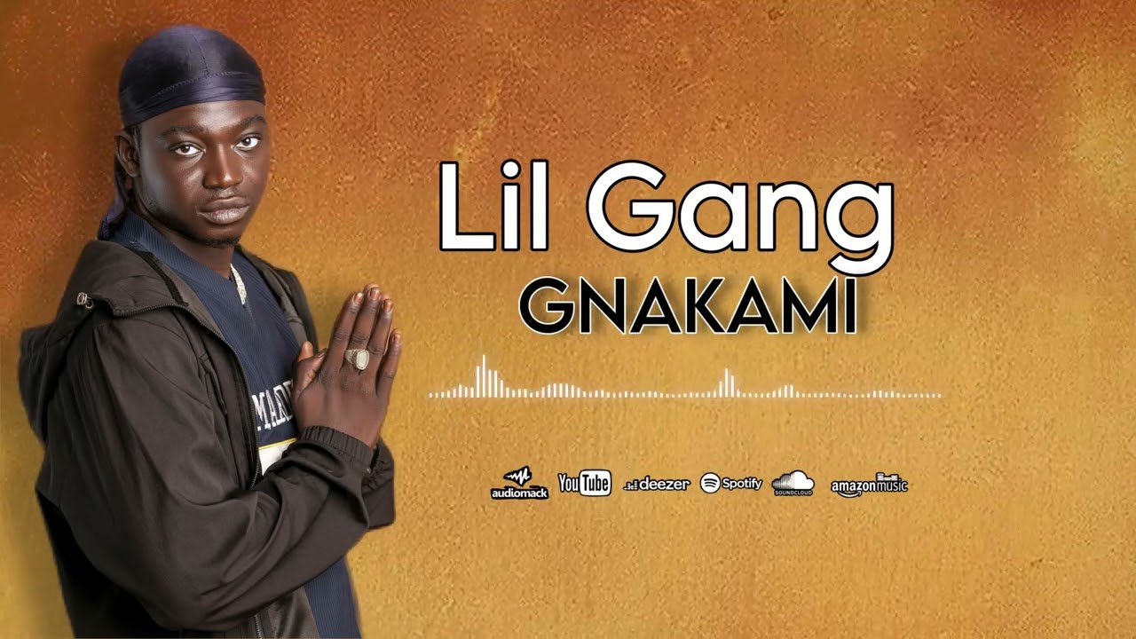 LIL GANG - GNAKAMI 