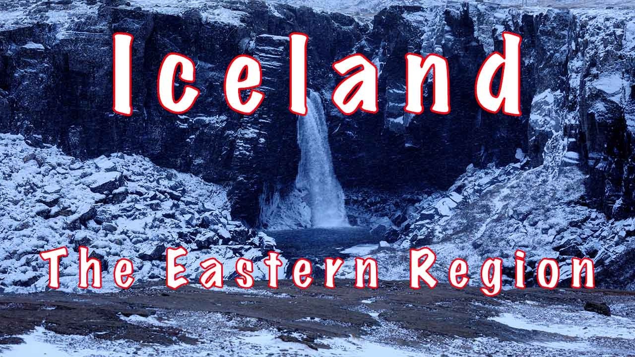 Iceland, the Eastern Region - Landscape Photography