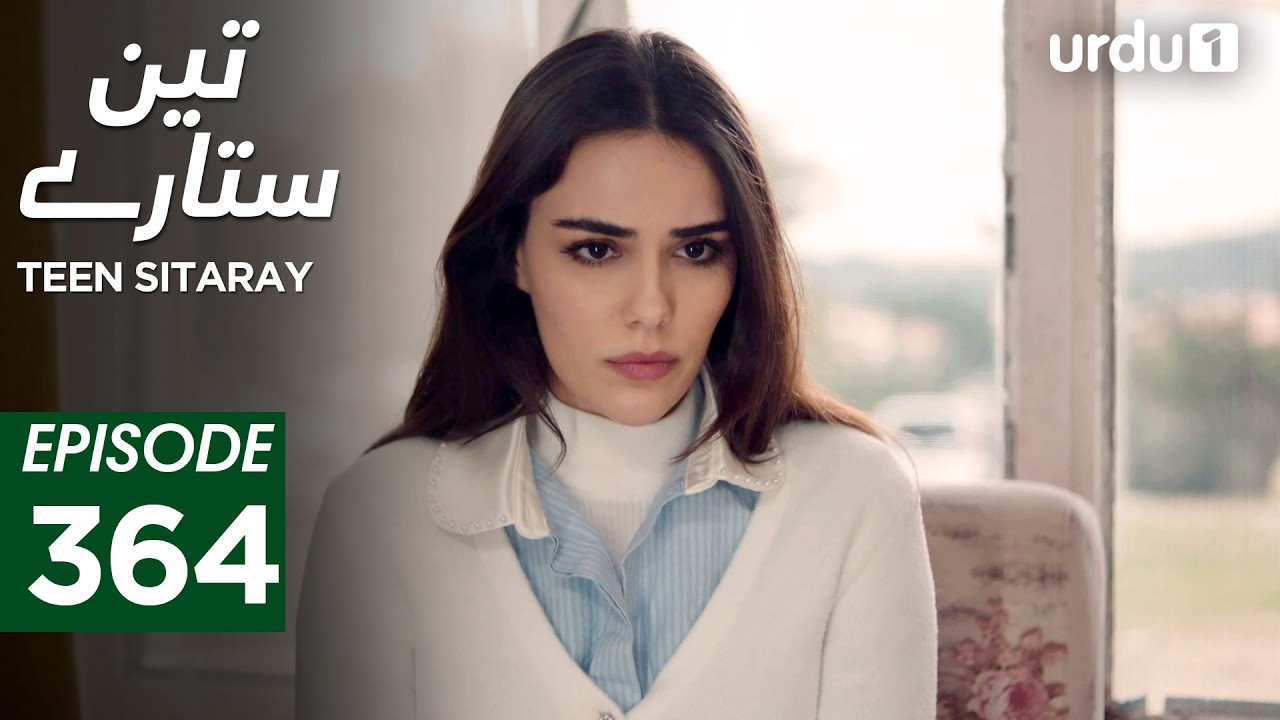 Teen Sitaray | Episode 364 | Turkish Drama | Three Sisters | Uc kiz kardes | 1 March 2026