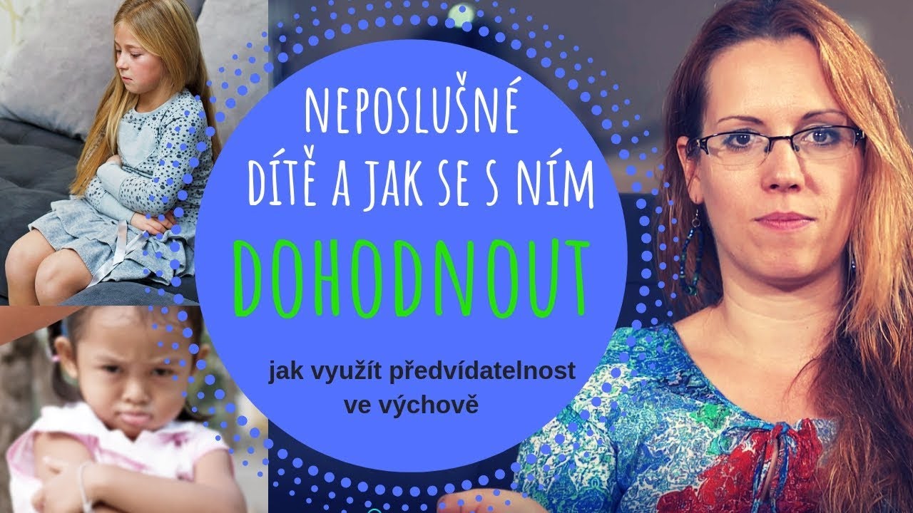 "NEPOSLUŠNÉ" DÍTĚ - Jak se s ním dohodnout?