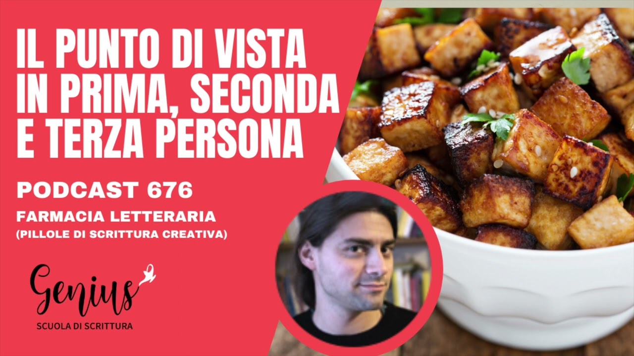 676 - Il punto di vista in prima, seconda e terza persona [scrittura creativa]