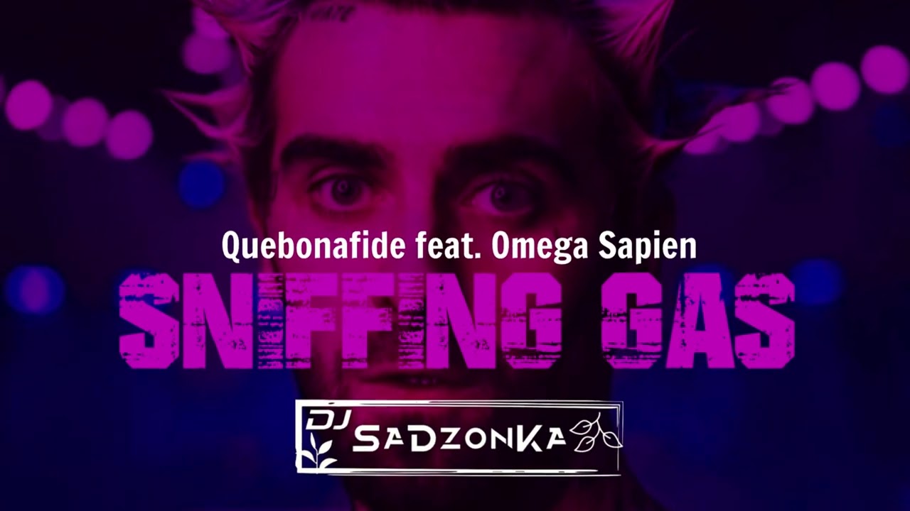 Quebonafide feat. Omega Sapien - Sniffing gas (SaDzonKa Remix)