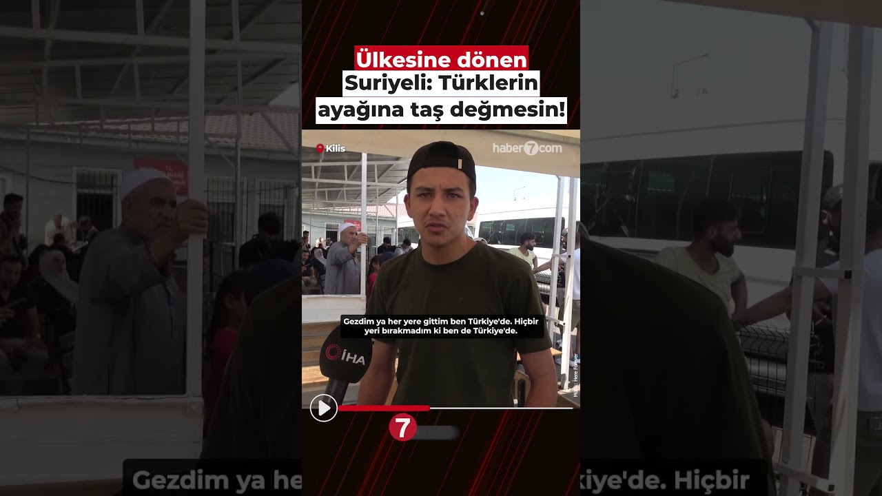 📌 &Uuml;lkesine d&ouml;nen Suriyeli: T&uuml;rklerin ayağına taş değmesin!