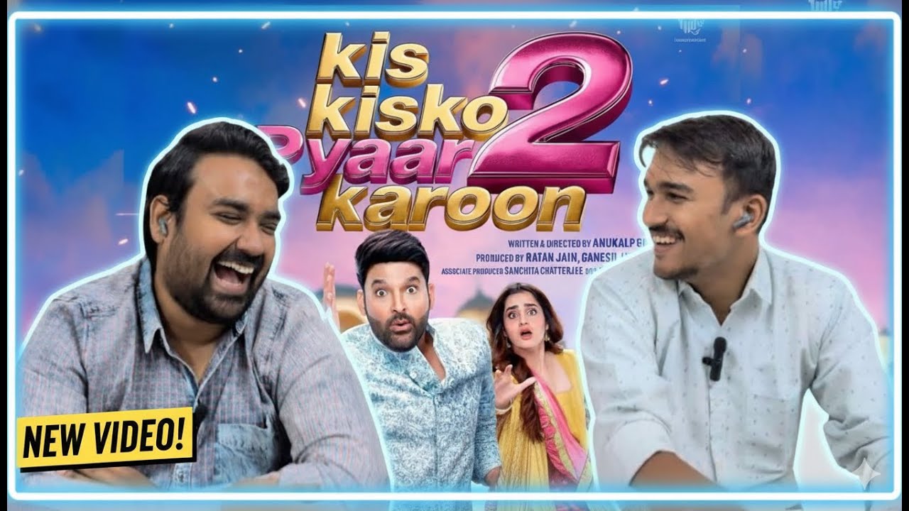 Kis Kisko Pyaar Karoon 2 Trailer Reaction | Kapil Sharma is Back! | Bond Is Enough