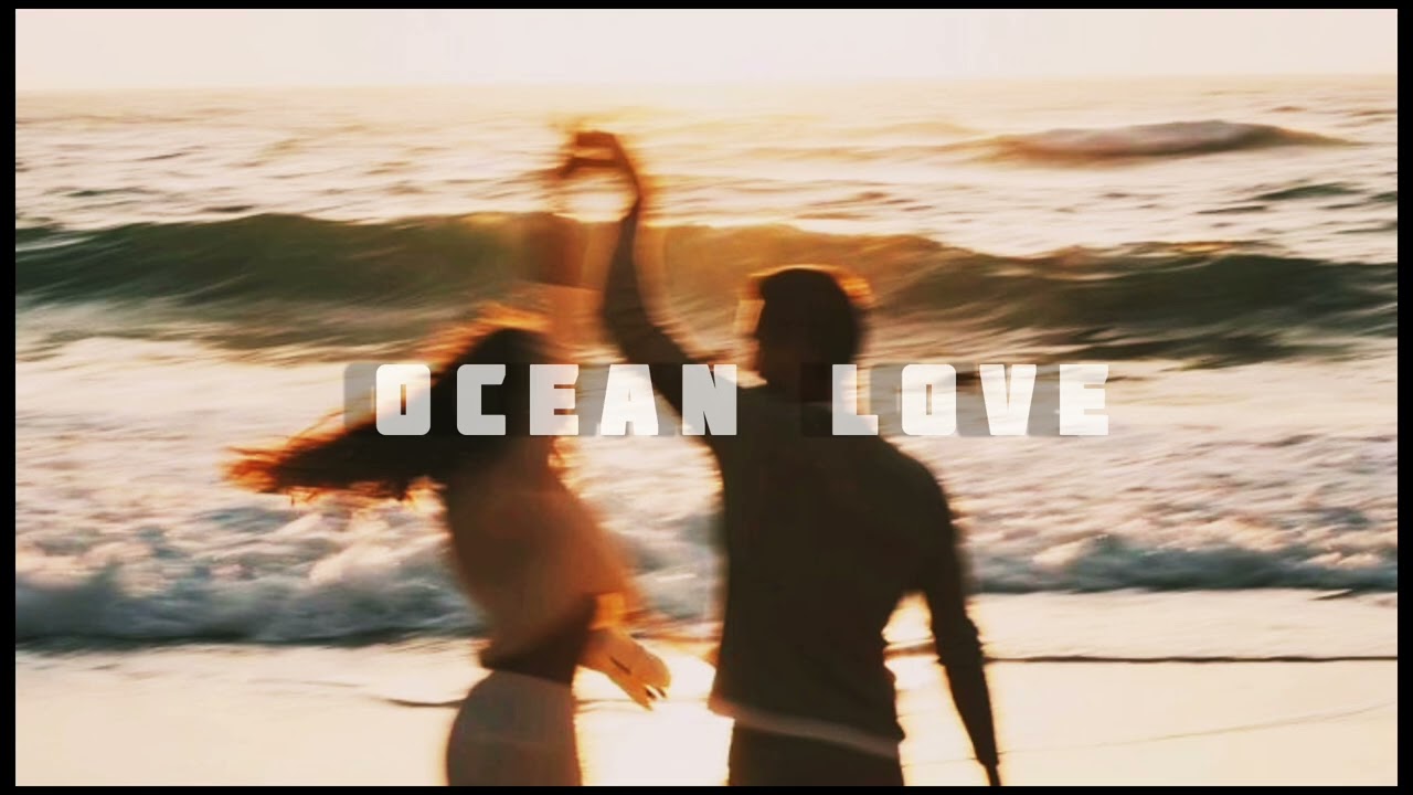 OCEAN LOVE