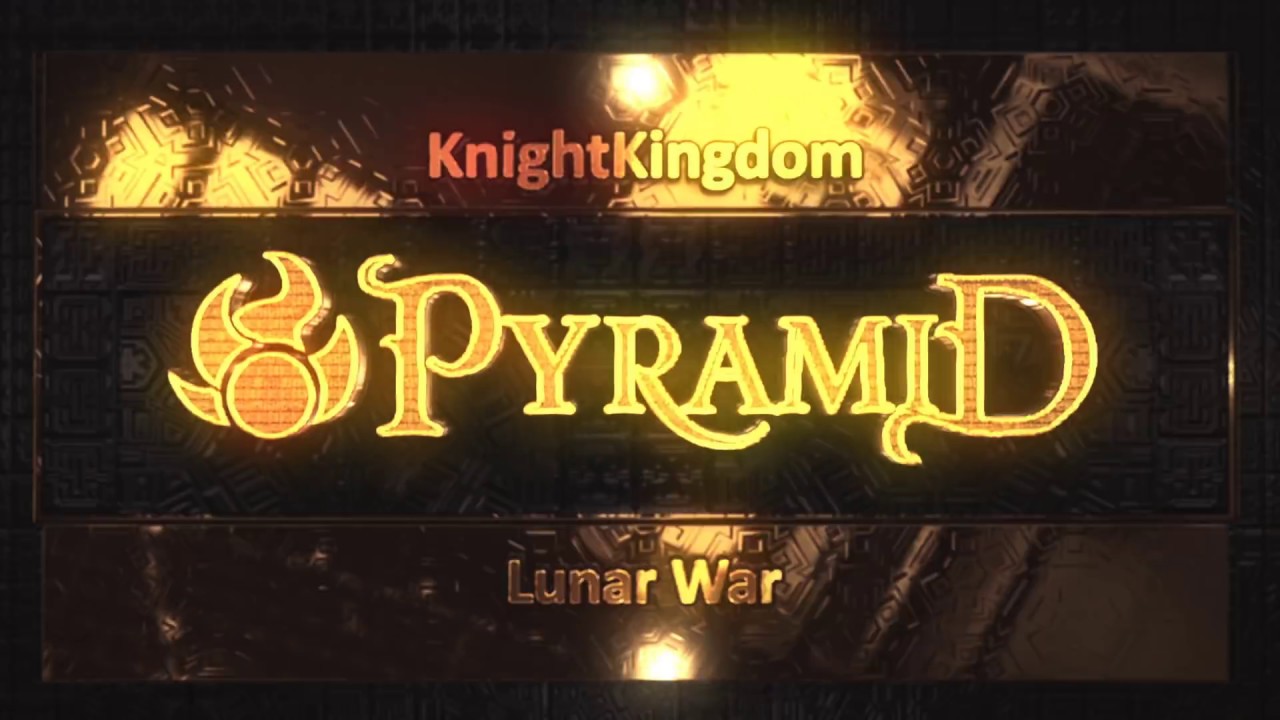 Pyramid - KnightKingdom  War Raid [4K]