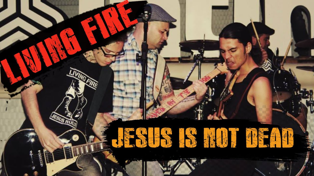 Christian Punk | Jesus Is Not Dead by Living Fire | Christian Hardcore