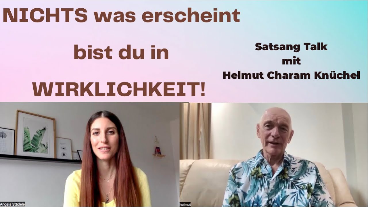 Bewusstsein Channel | NICHTS was erscheint bist du in WIRKLICHKEIT! mit Helmut Charam Kn&uuml;chel