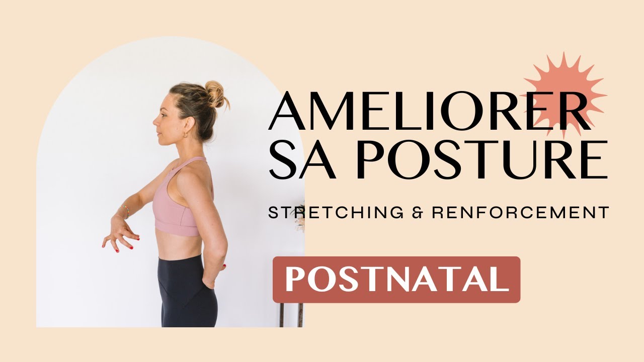 POSTNATAL - AM&Eacute;LIORER SA POSTURE ( stretching + renforcement)