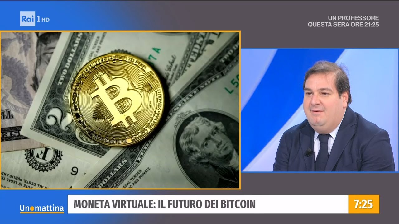 Moneta virtuale: il futuro dei bitcon - Unomattina - 09/12/2021
