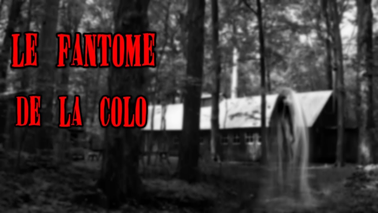 Le fantôme de la colo - Creepypasta fr