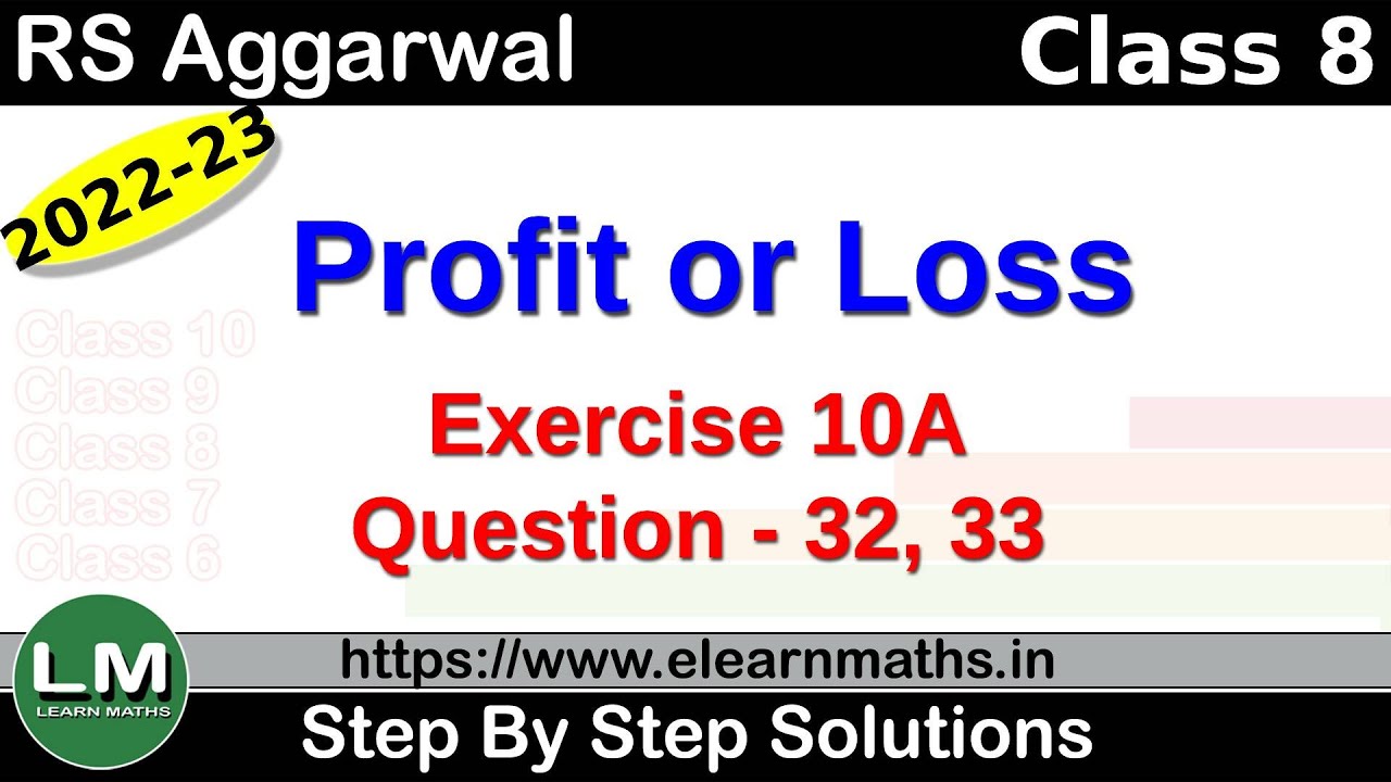 Profit or Loss | Class 8 Chapter 10 Exercise 10A Question 32 - 33 | RS Aggarwal | Learn Maths
