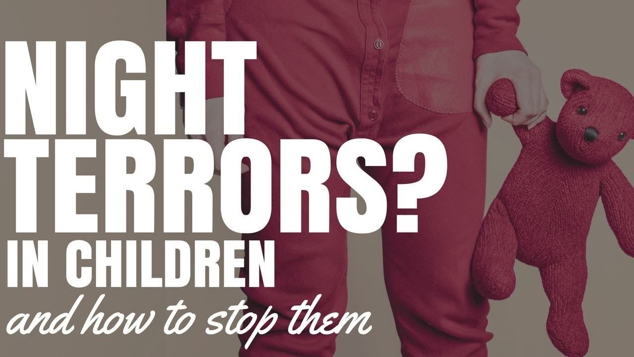 Night Terrors In Children And How To Stop Them