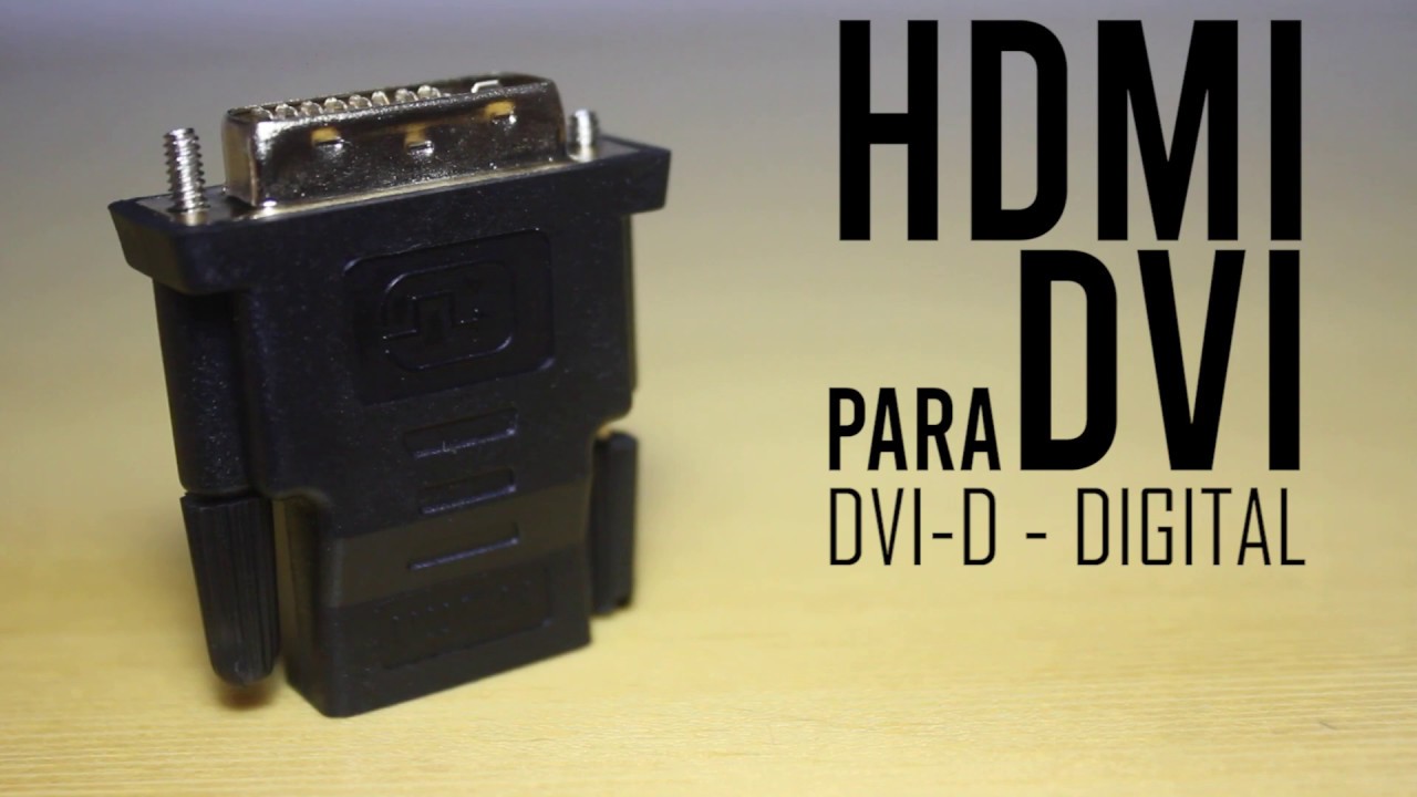 Adaptador DVI-D Digital para HDMI | Tipos de DVI