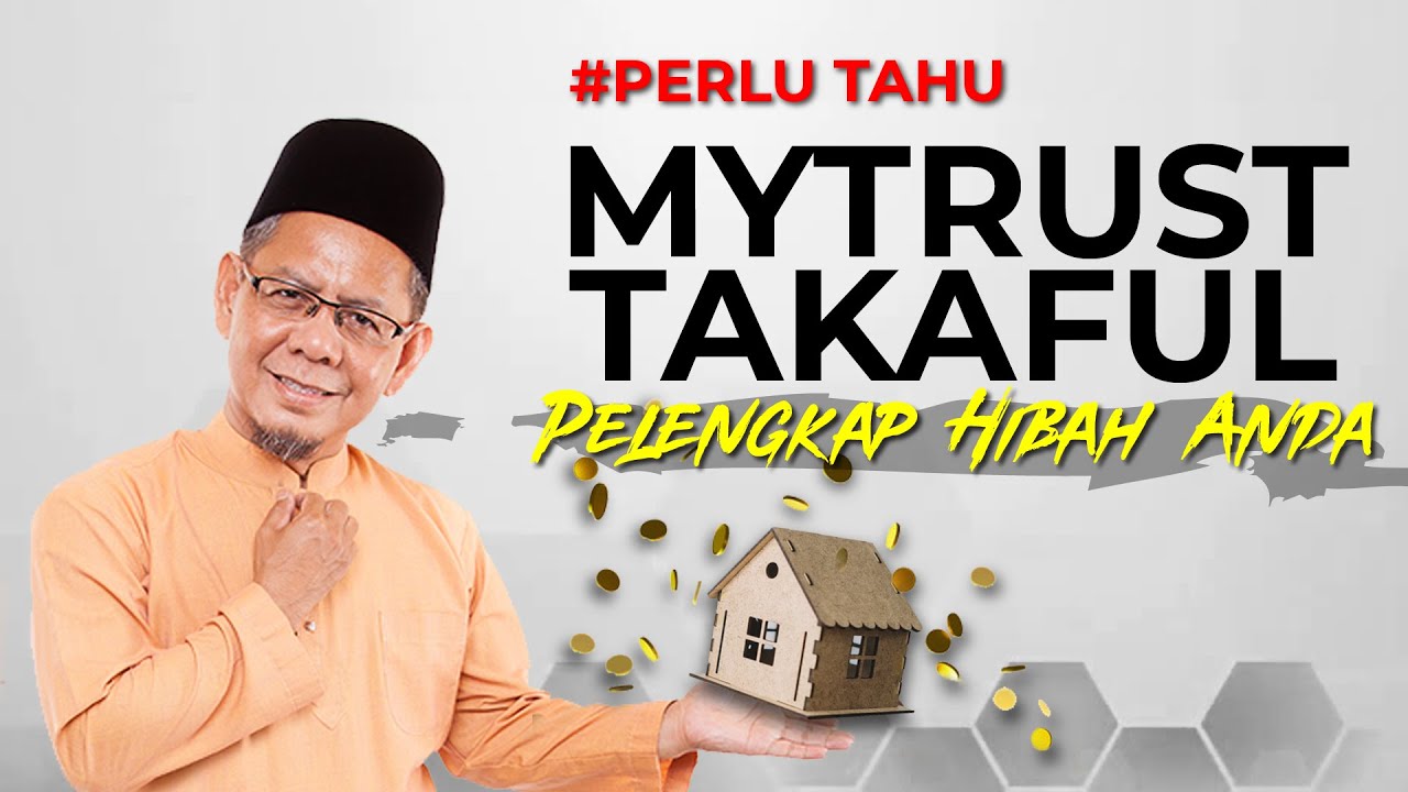 Ep 12 : Perlu Tahu - Mytrust Takaful