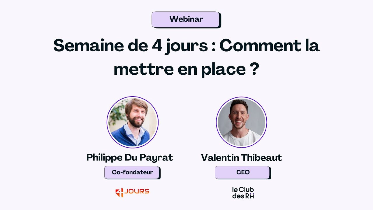 Semaine de 4 jours : Comment l’adopter efficacement ? - Le Club des RH