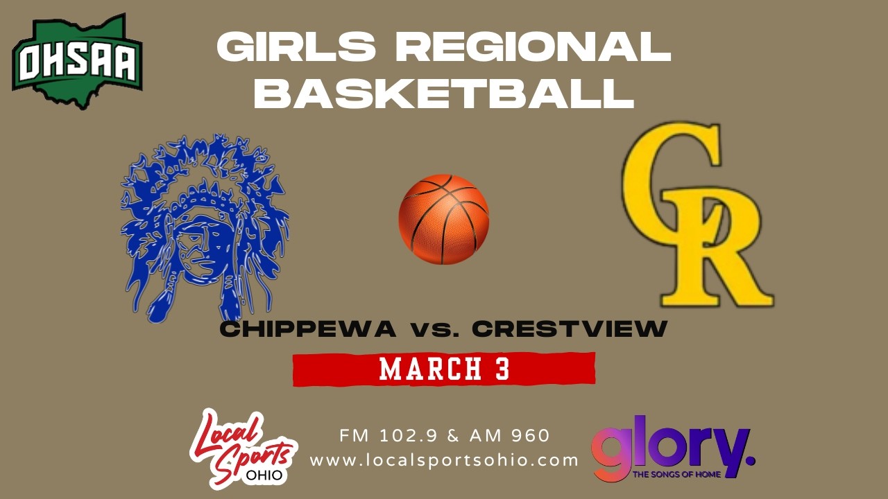 Local Sports Ohio Presents: High School Girls Basketball - Chippewa vs. Crestview 3/3/26