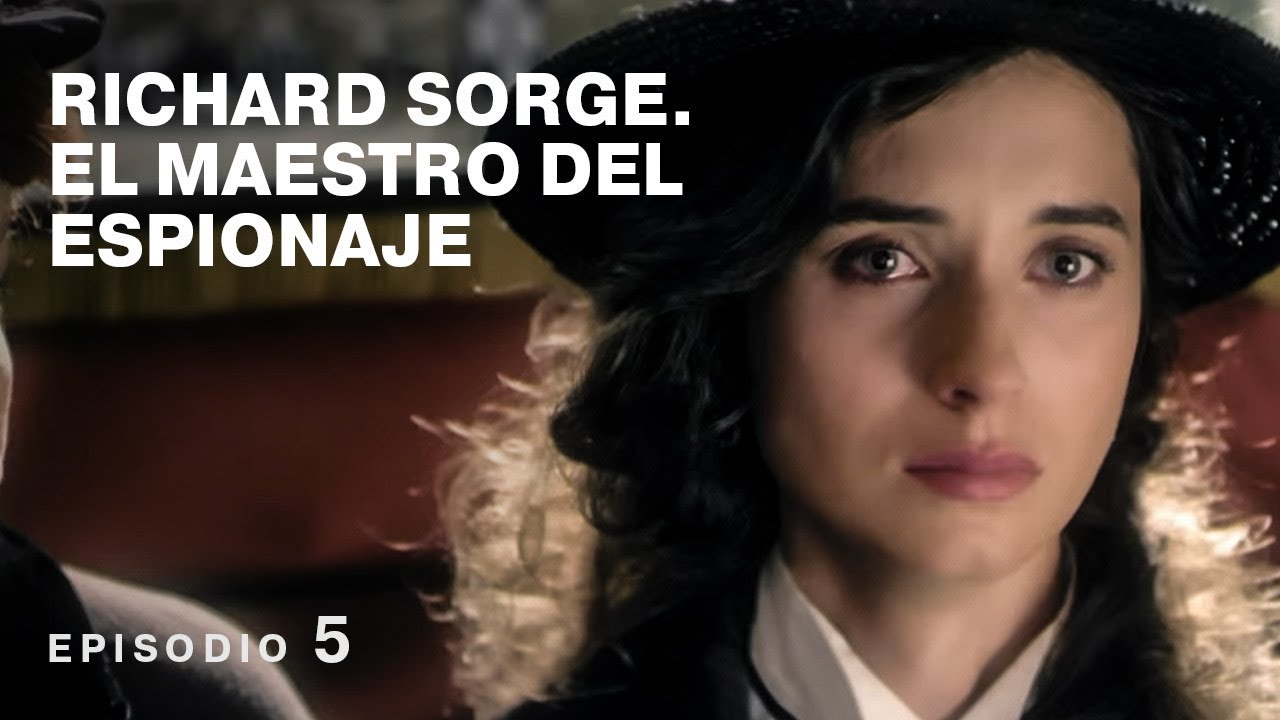 RICHARD SORGE. EL MAESTRO DEL ESPIONAJE. Pel&iacute;cula Completa en Espa&ntilde;ol. Episodio 5 de 12. RusFilmES
