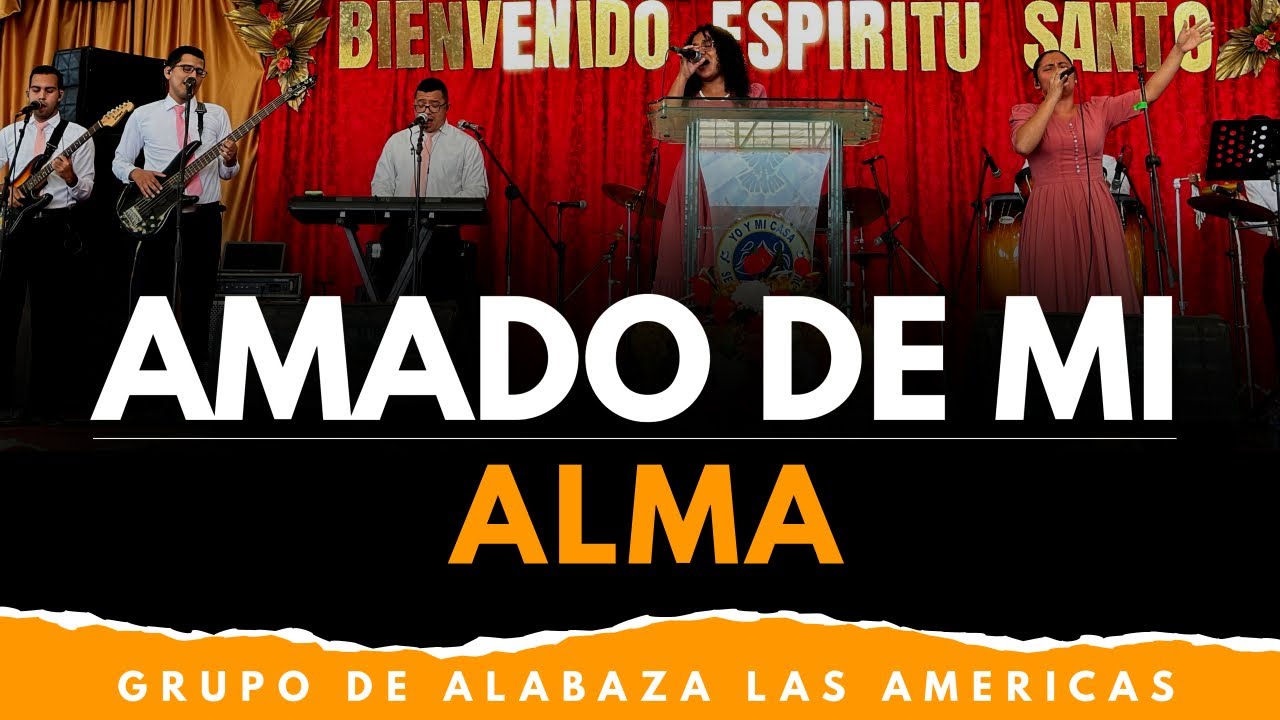 Amado De Mi Alma - Grupo de alabanza las america