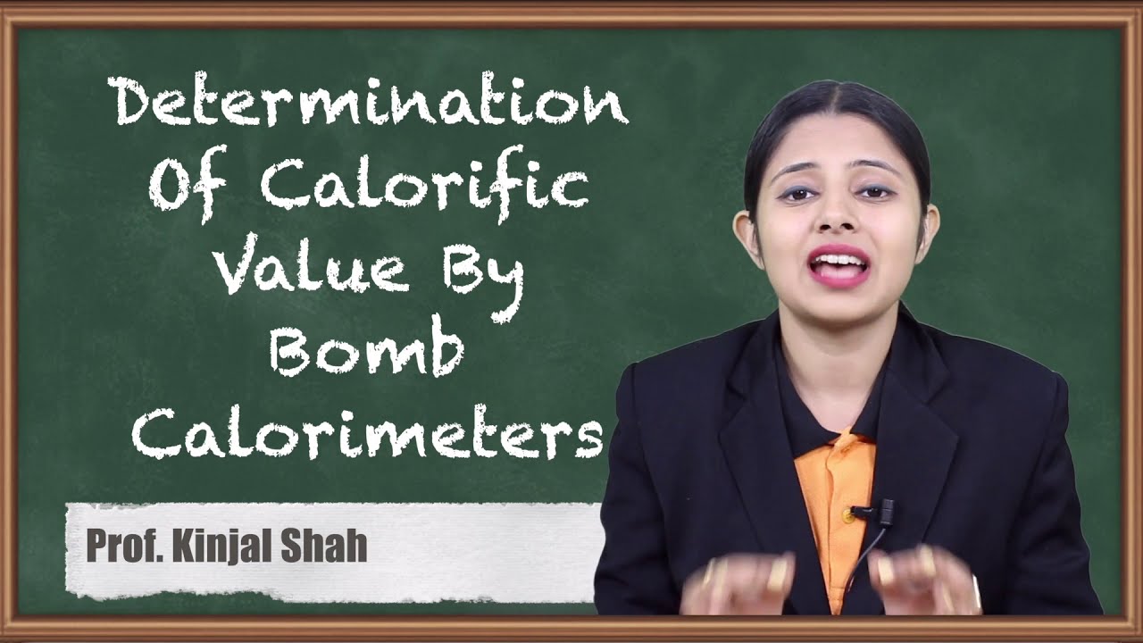 Determination Of Calorific Value By Bomb Calorimeters