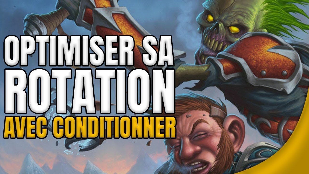 COMMENT OPTIMISER SON DPS avec Conditioner Elwynn et Toax FR