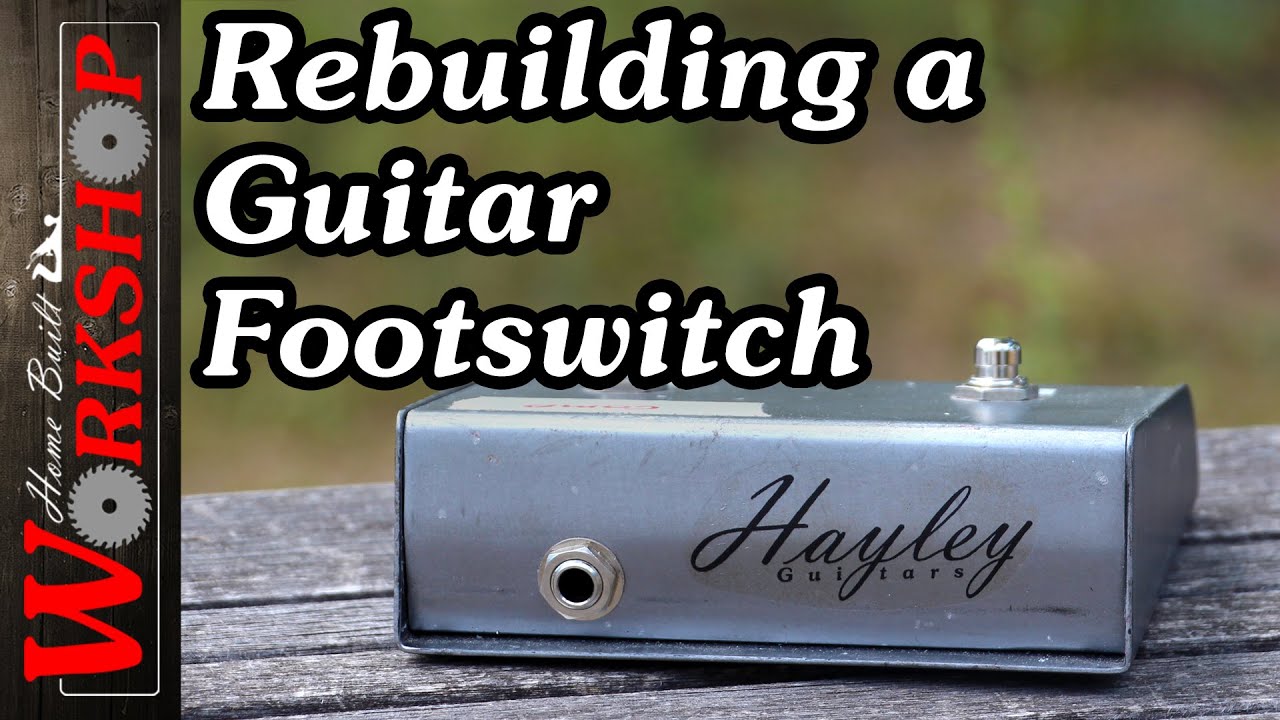 How to make a Guitar Footswitch