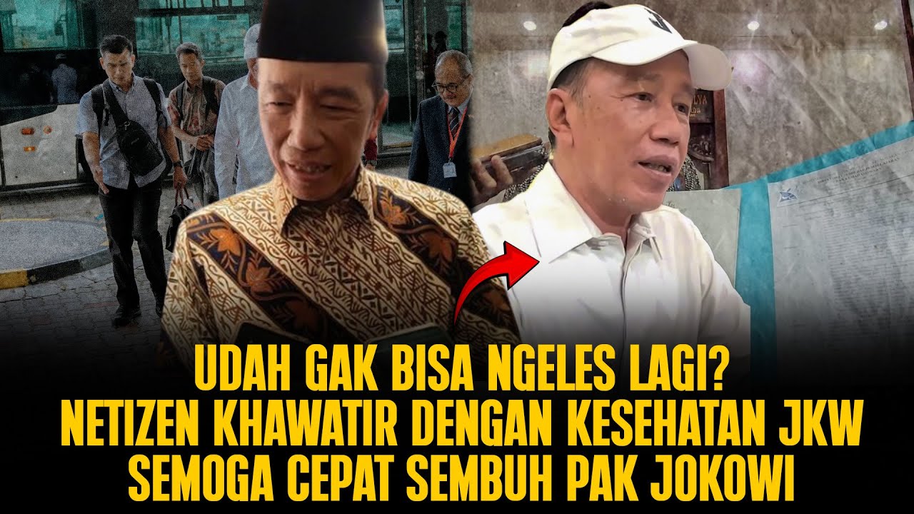 GAK BISA NGELES LAGI, PAK JOKOWI SAKIT APA? SEMOGA CEPAT SEMBUH