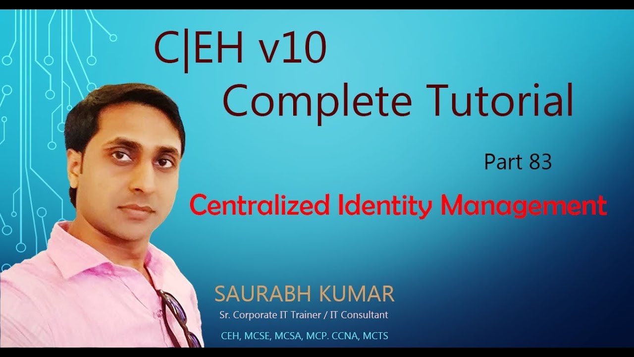 Centralized Identity Management || CEH v10 Part 83 || Hacking Tutorial || Certified Ethical Hacker