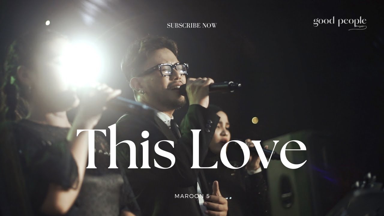 This Love - Maroon5 Live Cover | Good People Music