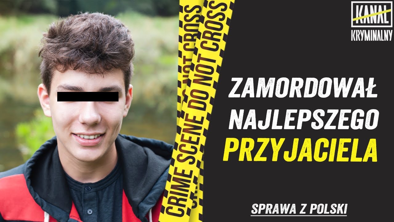 WYKOŃCZYŁ NAJLEPSZEGO PRZYJACIELA