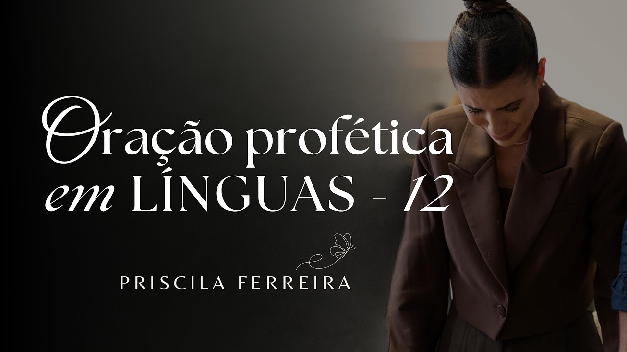 Oração profética em línguas -12