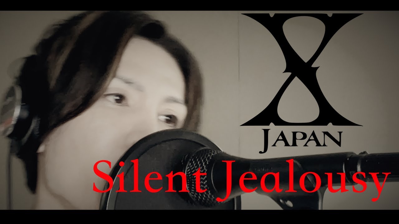 Silent Jealousy / X JAPAN 【歌ってみた】