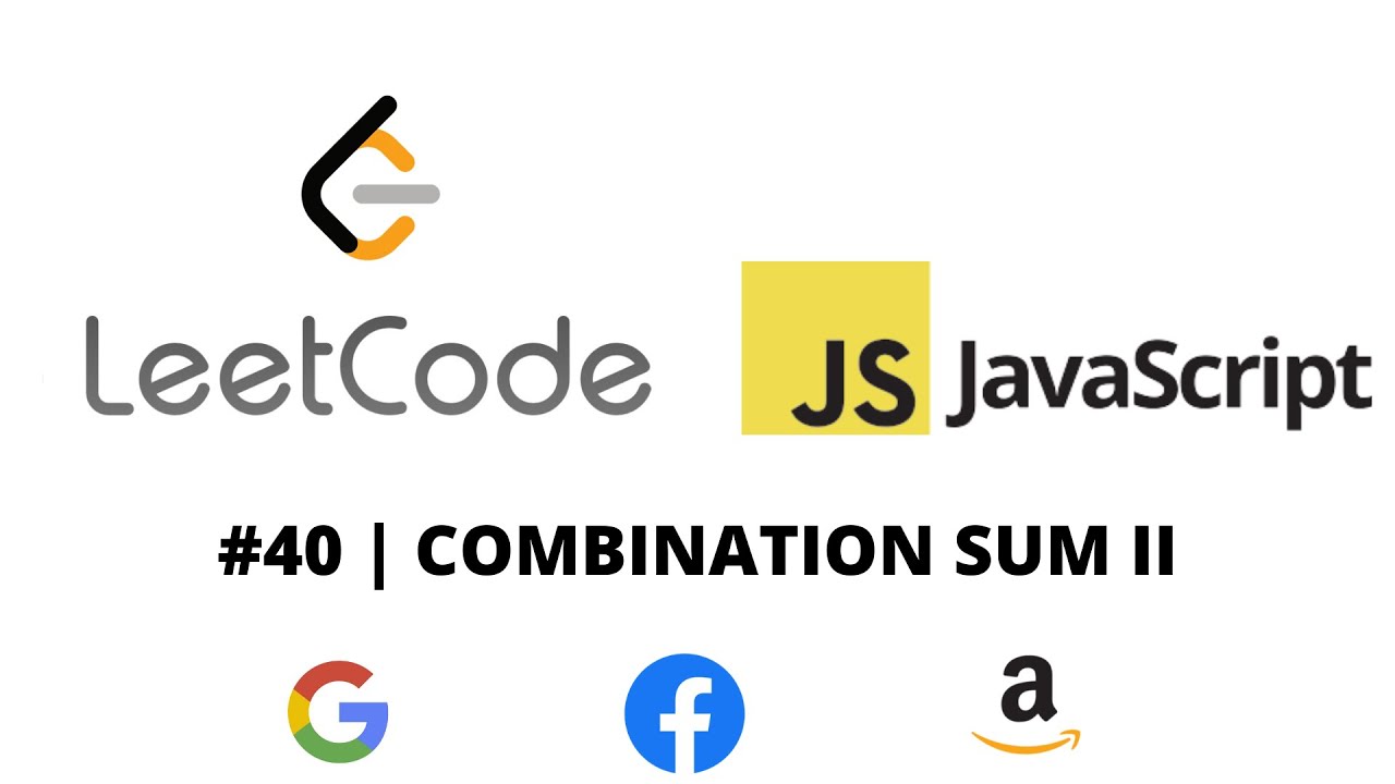 LEETCODE 40 (JAVASCRIPT) | COMBINATION SUM II