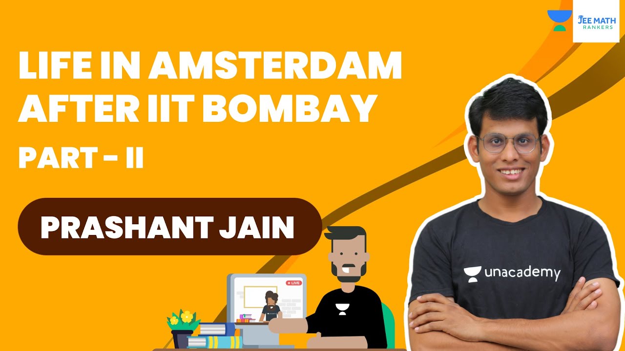 Life in Amsterdam after IIT Bombay | Part - II | VLOG | Prashant Jain