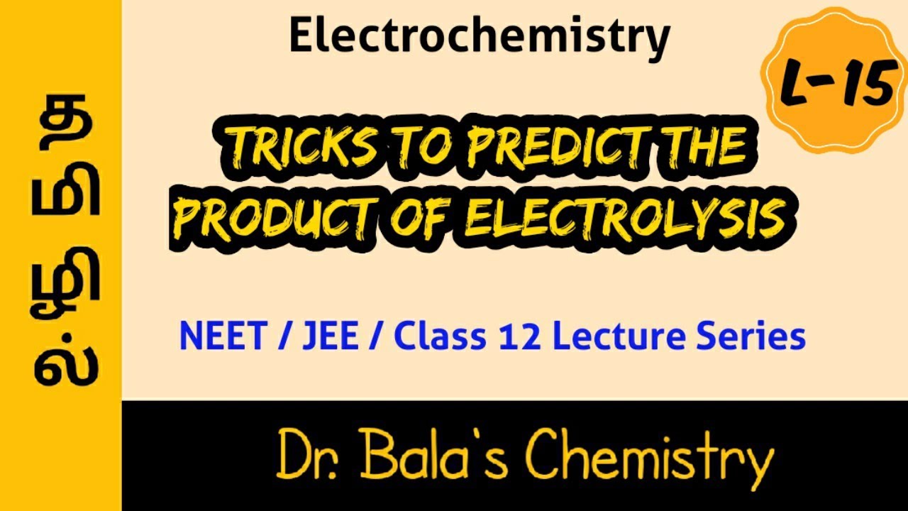 Product of Electrolysis - Electrochemistry in Tamil || Faraday Law || NEET || JEE || Class 12