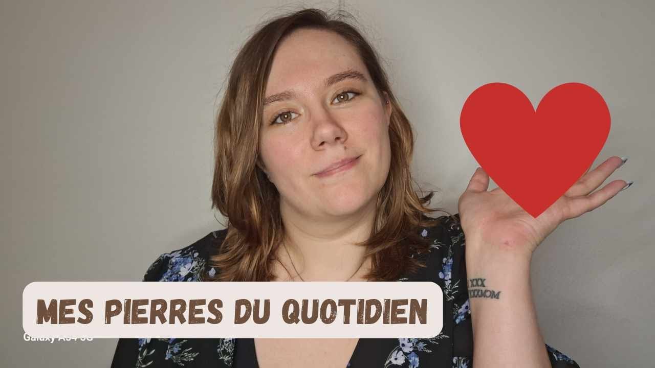 MES PIERRES AU QUOTIDIEN