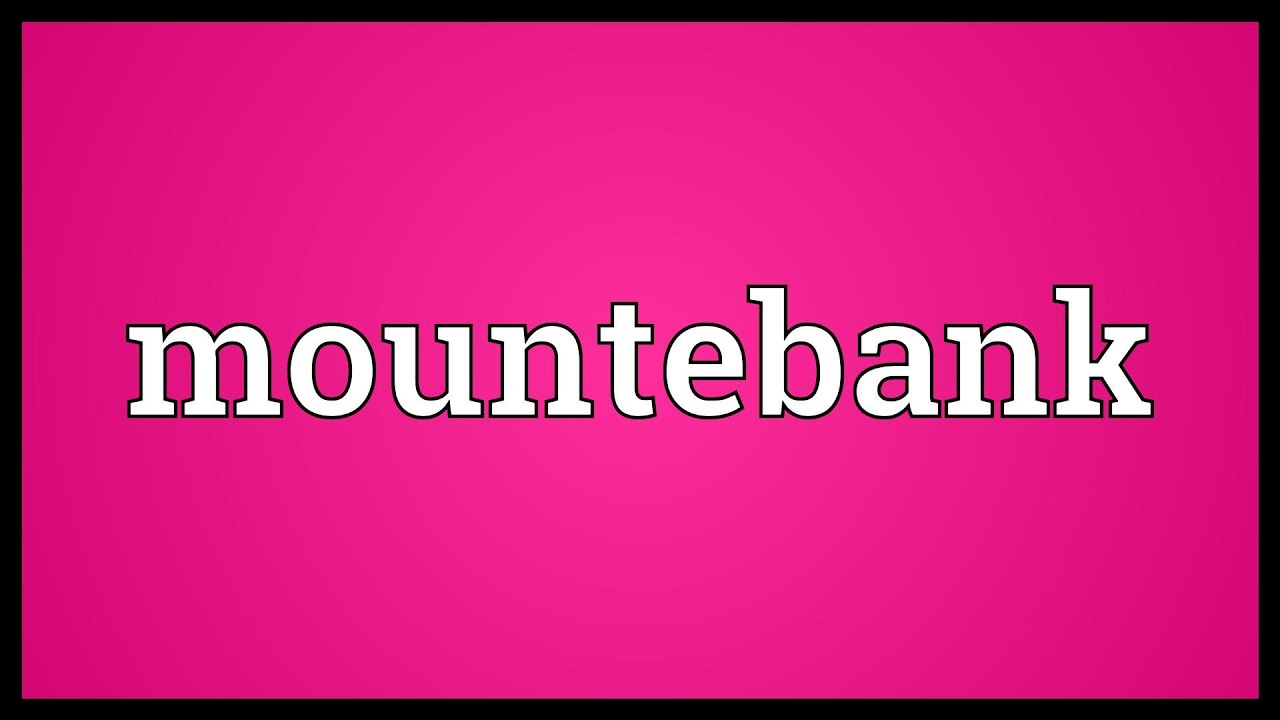 Mountebank Meaning