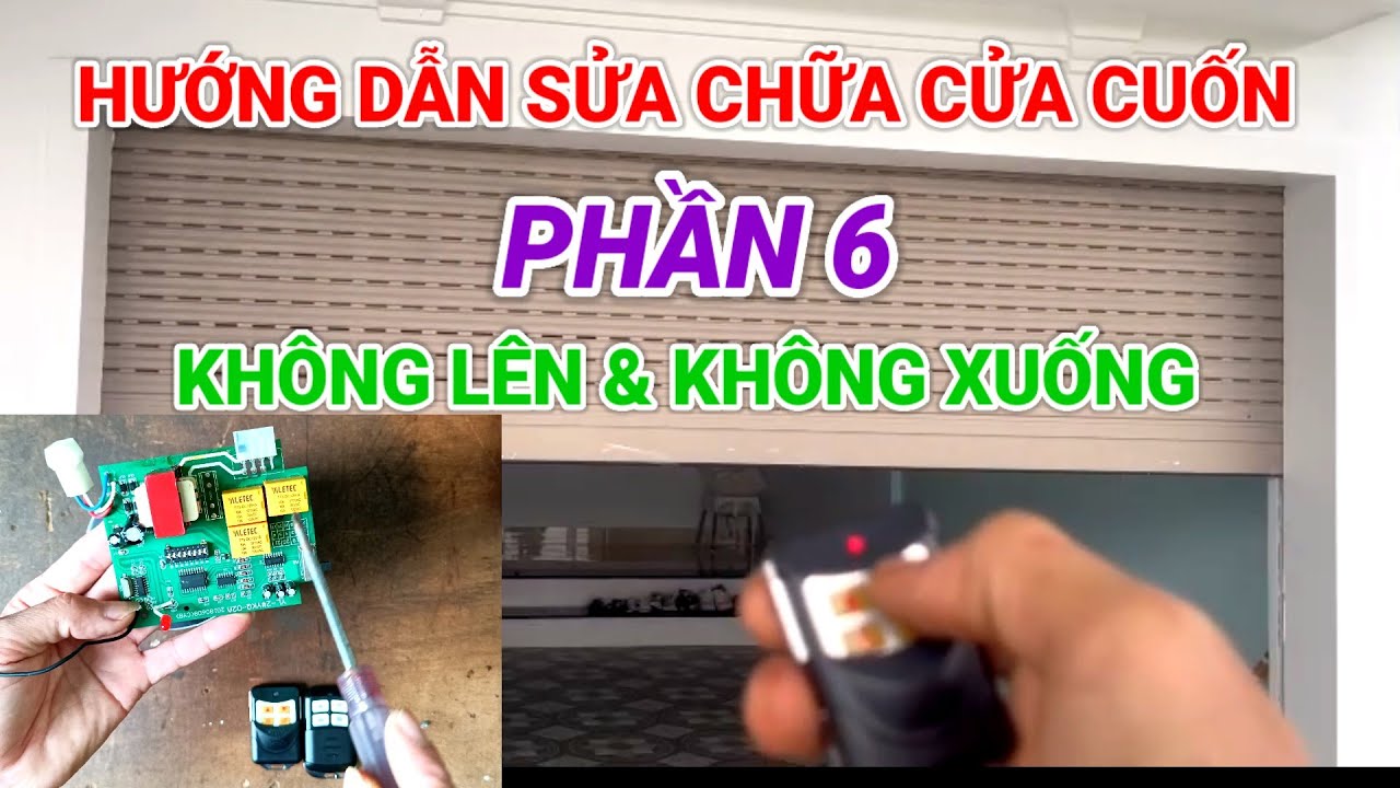 Hướng dẫn sửa bo mạch cửa cuốn rất là dễ hiểu