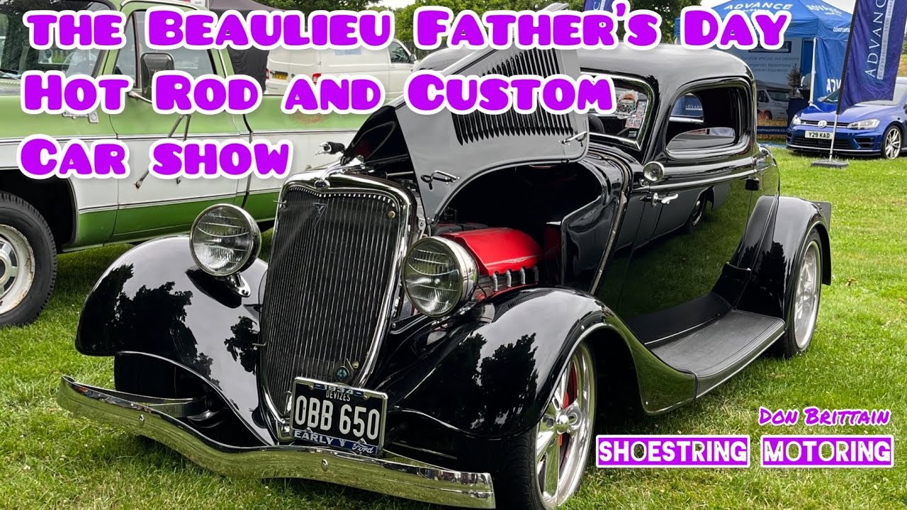 Father’s Day Hot Rod and Custom car show at Beaulieu @shoestringmotoring