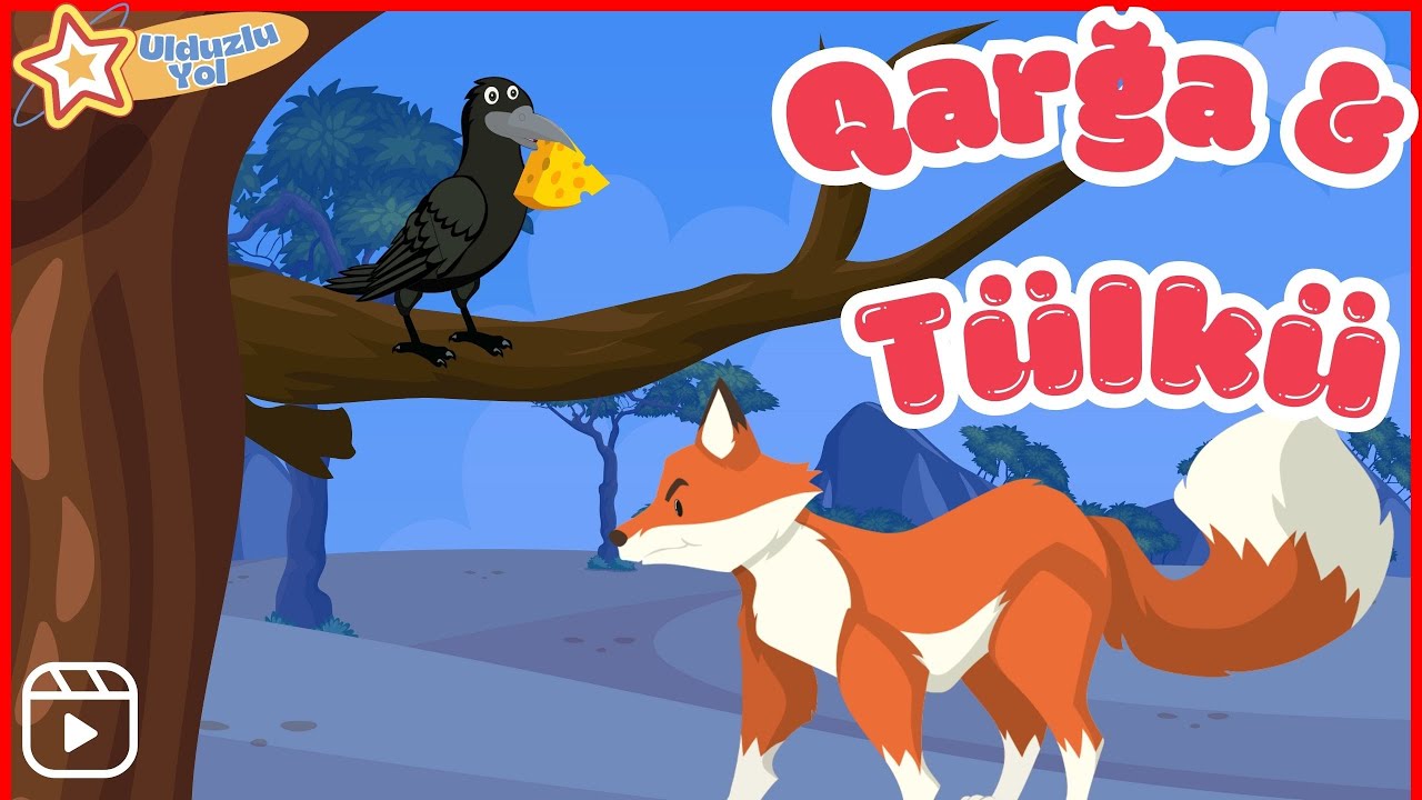 Qarğa və T&uuml;lk&uuml; cizgi filmi - Azərbaycan dilində uşaq kanalı @Ulduzluyol