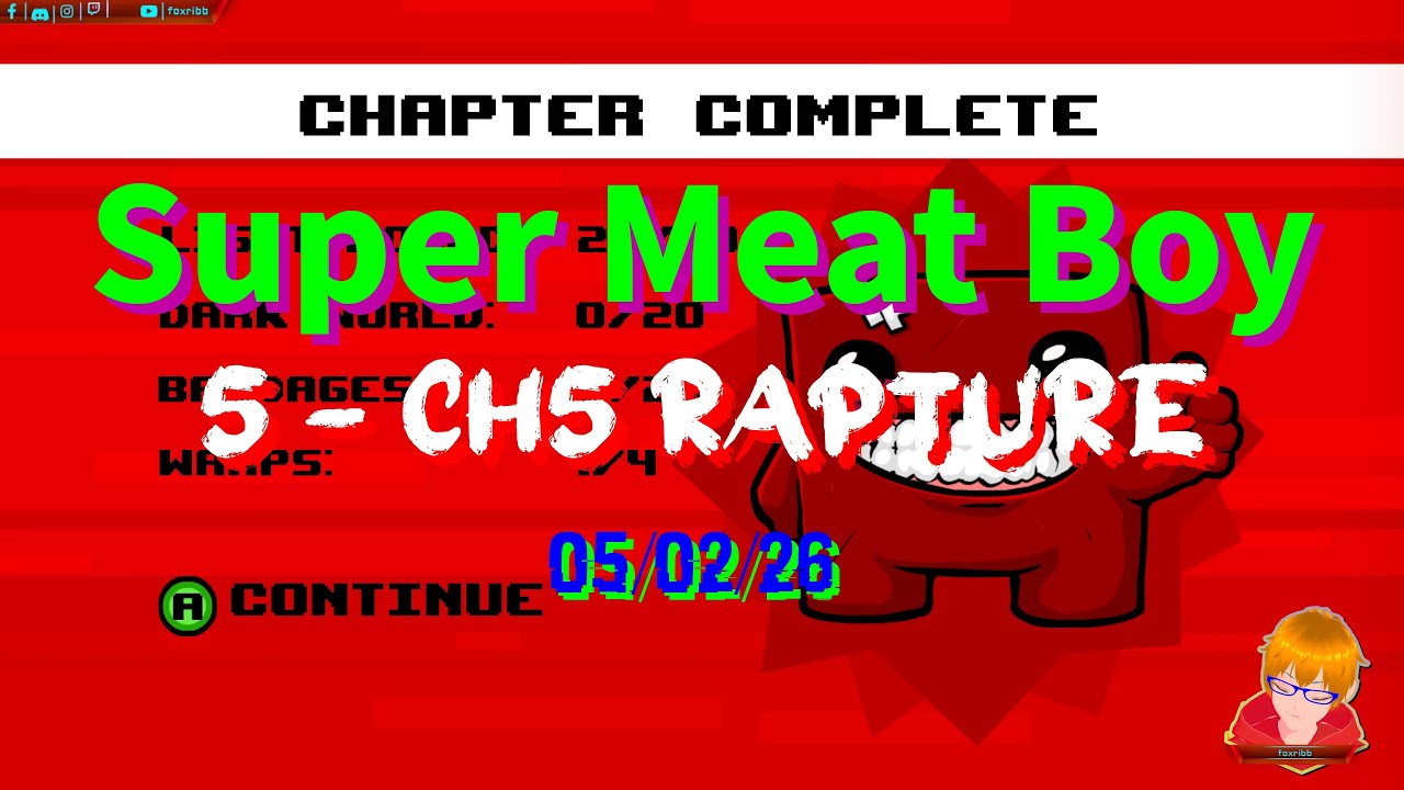 Super Meat Boy - #5 [4K] - CH5 Rapture - 05/02/26
