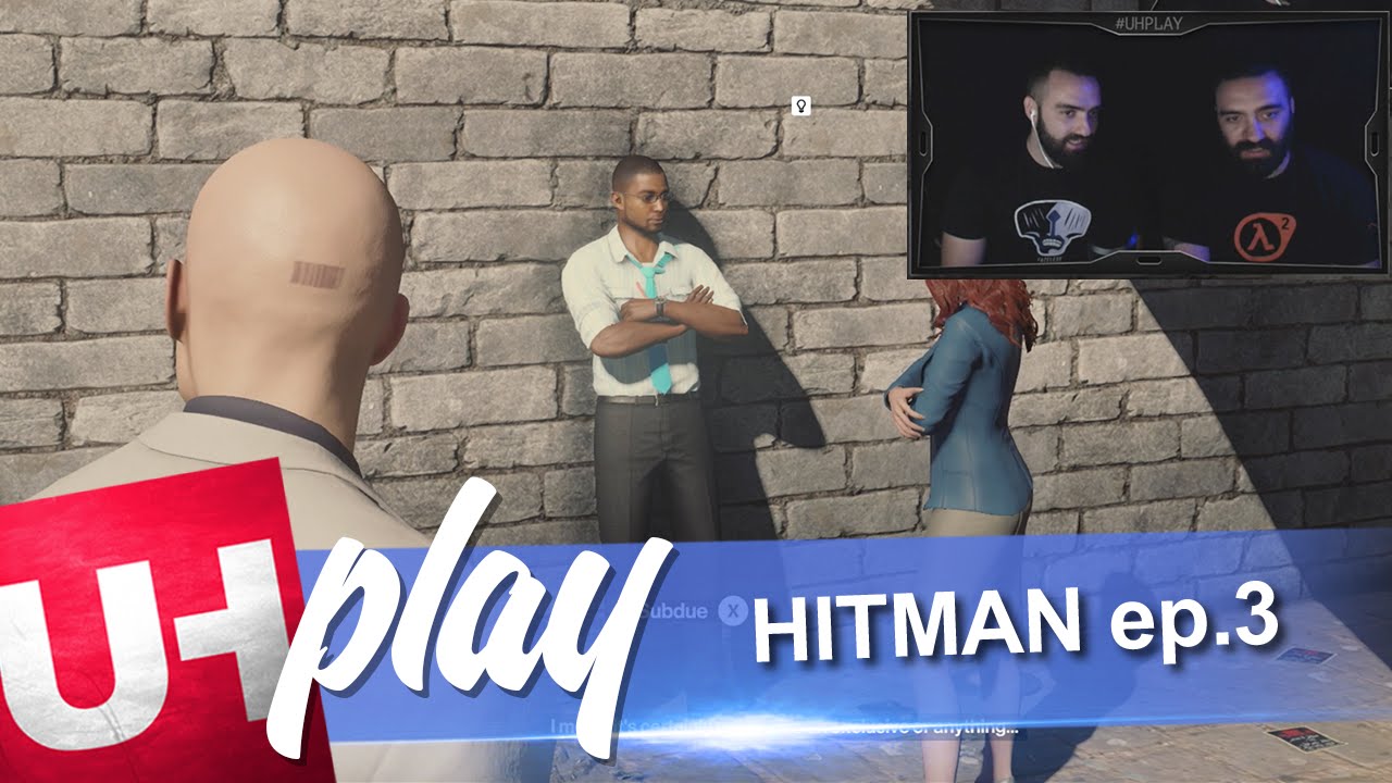 UH play HITMAN Episode 3 | Unboxholics