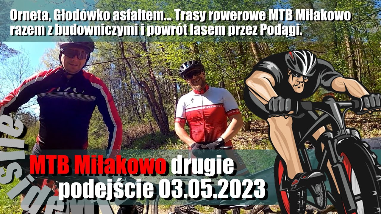 Miłakowo MTB Trails. Drugie podejście z budowniczymi. Cała pętla bez cięcia. Sztos pod XC!