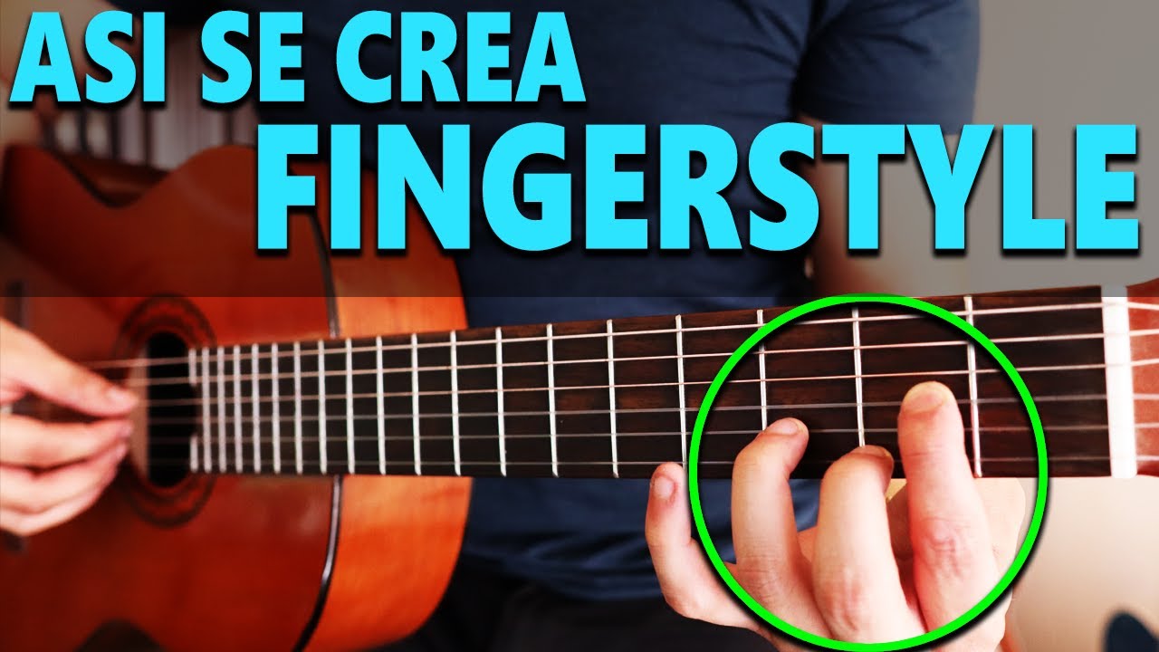 ASI HAGO LOS FINGERSTYLES - TE VA A ENCANTAR!